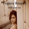 VIRGINIA RUSPINI - Still With Me