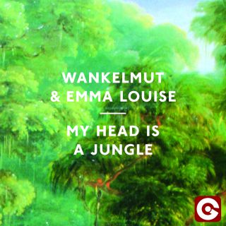 Wankelmut & Emma Louise - My Head Is A Jungle (Radio Date: 15-03-2013)