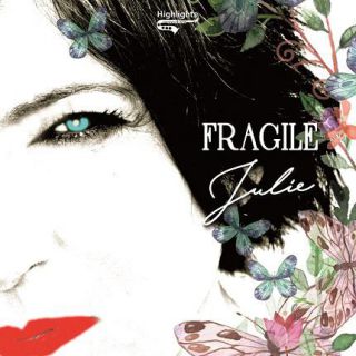 Julie - Fragile (Radio Date: 26-05-2017)