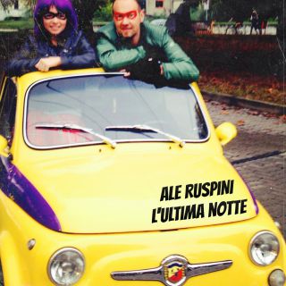 Ale Ruspini - L'ultima notte (Radio Date: 14-10-2016)