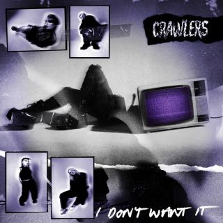 CRAWLERS - I Don't Want It (Radio Date: 16-09-2022)