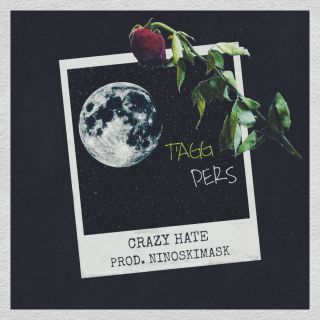 Crazy Hate - T'agg pers (Radio Date: 25-09-2021)