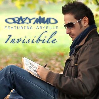 Crazymind Feat. Aryelle - Invisibile (Radio Date: 12-09-2013)