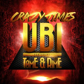 Ubi - Crazy Times (feat. TomE & Rime) (Radio Date: 06-09-2013)