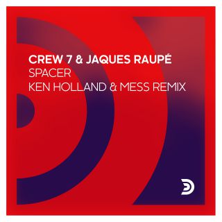 Crew 7 & Jaques Raupé - Spacer (Radio Date: 03-12-2020)