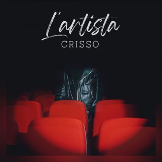 Crisso - L'artista (Radio Date: 14-01-2022)