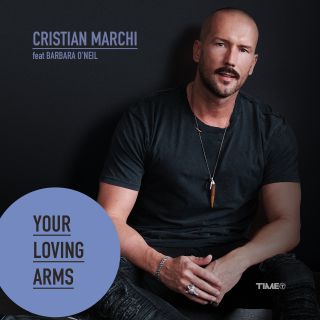 Cristian Marchi - Your Loving Arms (feat. Barbara O'Neil) (Radio Date: 03-02-2017)