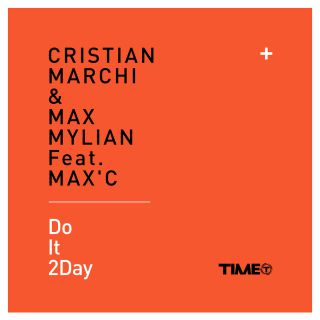 Cristian Marchi & Max Mylian - Do It 2Day (feat. Max'C) (Radio Date: 18-12-2015)