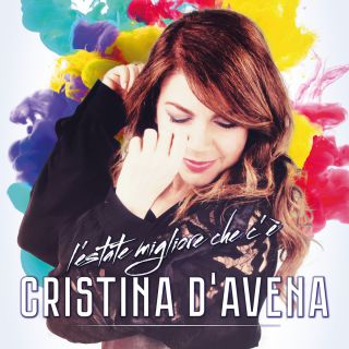 Cristina D'Avena - L'Estate migliore che c'e' (Radio Date: 29-05-2017)