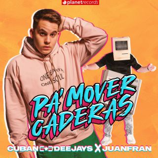 Cuban Deejays X Juanfran - Pa' Mover Caderas (Radio Date: 22-04-2022)