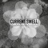 CURRENT SWELL -  It Ain't Right