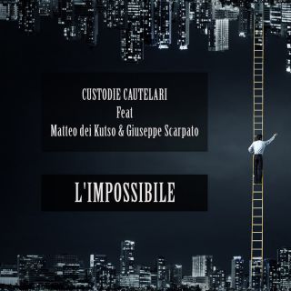 Custodie Cautelari - L'impossibile (feat. Matteo dei Kutso & Giuseppe Scarpato) (Radio Date: 08-04-2016)