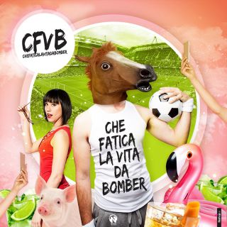 Cfvb - Che fatica la vita da Bomber