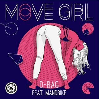 D-Bag - Move Girl (feat. Mandrike) (Radio Date: 19-11-2013)