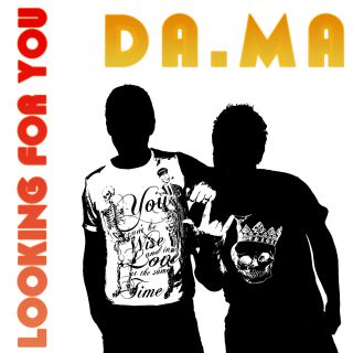 DA.MA - Looking For You (Radio Date: 21-06-2013)
