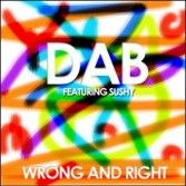 DAB feat. Sushy - Wrong And Right