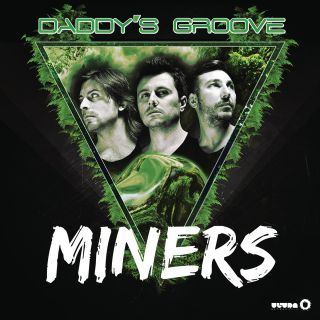 Daddy's Groove - Miners (Radio Date: 21-02-2014)