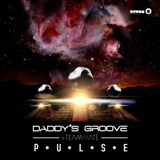 Daddy's Groove - Pulse (feat. TeamMate) (Radio Date: 06-10-2014)