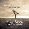 DAMANTEFARINA - My Love In Pieces (feat. Alex Lee)