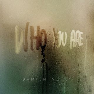 Damien McFly - Who you are (Radio Date: 17-11-2023)