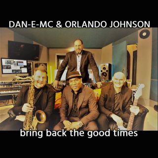 Dan-E-Mc & Orlando Johnson - Bring Back The Good Times (Radio Date: 23-04-2021)