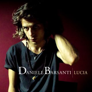 Daniele Barsanti - Lucia (Radio Date: 24-07-2015)