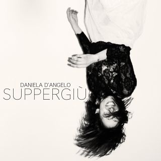 Daniela D'angelo - Suppergiù (Radio Date: 10-06-2022)