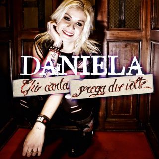 Daniela - Chi canta prega due volte (Radio Date: 01-03-2013)