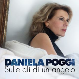 Daniela Poggi - Sulle Ali Di Un Angelo (Radio Date: 01-04-2022)