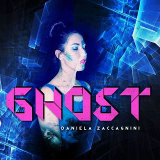 Daniela Zaccagnini - Ghost (Radio Date: 30-03-2018)