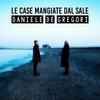 Daniele De Gregori - Le case mangiate dal sale (Radio Date: 30-09-2022)