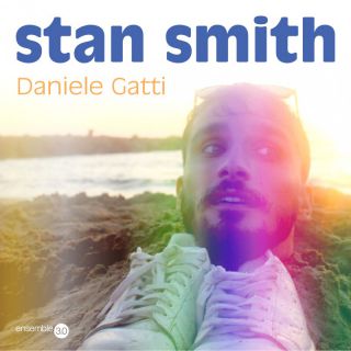Daniele Gatti - Stan Smith (Radio Date: 09-09-2022)