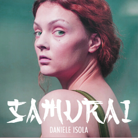 Daniele Isola - Samurai (Radio Date: 08-05-2020)