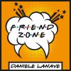 DANIELE LANAVE - Friend zone