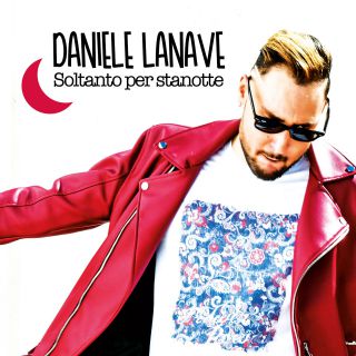 Daniele Lanave - Soltanto per stanotte (Radio Date: 30-06-2020)