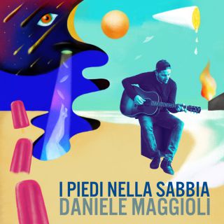 Daniele Maggioli - I piedi nella sabbia (Radio Date: 19-05-2023)