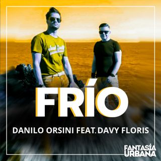 Danilo Orsini - Frio (feat. Davy Floris) (Radio Date: 16-06-2021)