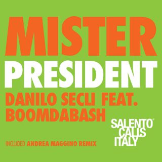 Danilo Seclì - Mister President (feat. BoomDaBash) (Radio Date: 05-12-2014)
