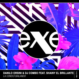 Danilo Orsini & Dj Combo - La Conocì Bailando (feat. Shainy El Brillante) (Radio Date: 25-06-2018)
