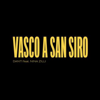 Danti - Vasco A San Siro (feat. Nina Zilli) (Radio Date: 02-09-2022)