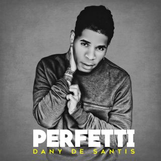 Dany De Santis - Perfetti (Radio Date: 13-05-2020)