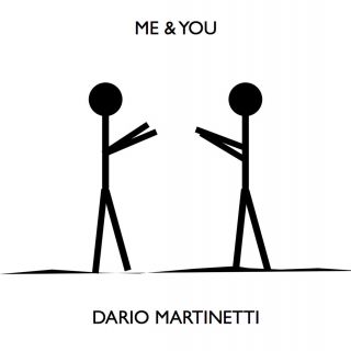 Dario Martinetti - Me & You (Radio Date: 10-04-2015)