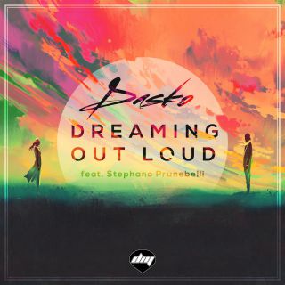 Dasko - Dreaming Out Loud (feat. Stephano Prunebelli) (Radio Date: 19-01-2018)