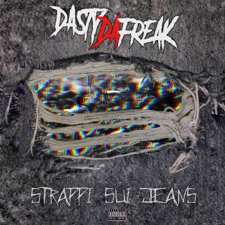 Dasty Dafreak - Strappi Sui Jeans (Radio Date: 19-02-2021)
