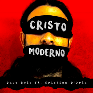 Dave Bolo - Cristo Moderno (feat. Cristian D'Oria) (Radio Date: 18-03-2022)