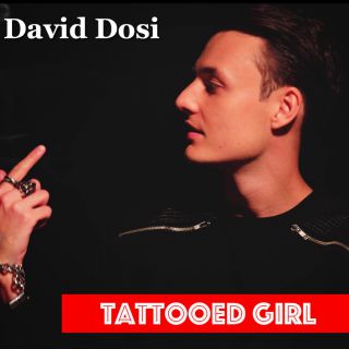 David Dosi - Tattooed Girl (Radio Date: 01-02-2019)