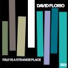 DAVID FLORIO - Italy Is A Strange Place