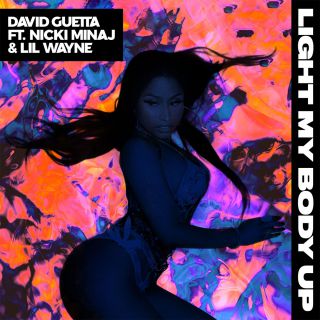 David Guetta - Light My Body Up (feat. Nicki Minaj & Lil Wayne) (Radio Date: 23-03-2017)
