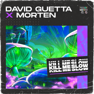 David Guetta & MORTEN - Kill Me Slow (Radio Date: 17-07-2020)
