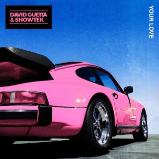 David Guetta & Showtek - Your Love (Radio Date: 14-06-2018)